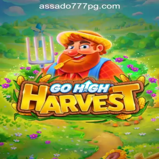 Exploring GoHighHarvest and the Thrill of Assado777 Oficial Slots Brasil #1